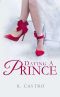 [Royalish 01] • Dating a Prince · A Royalish Series